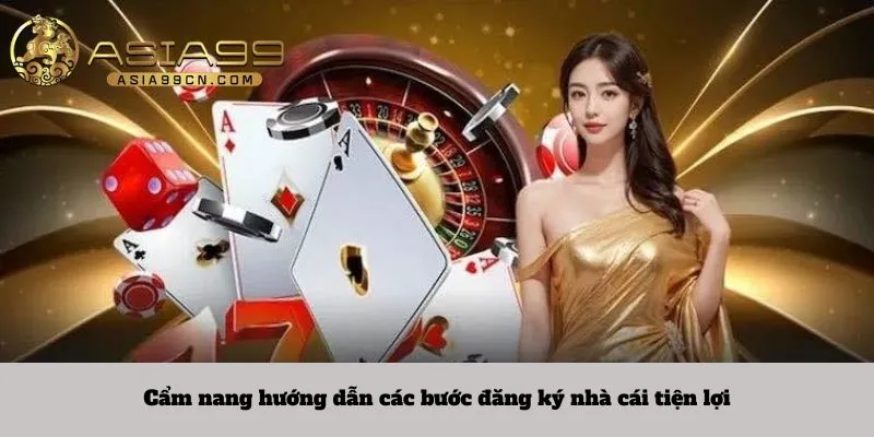 Cẩm nang hướng dẫn các bước đăng ký nhà cái tiện lợi