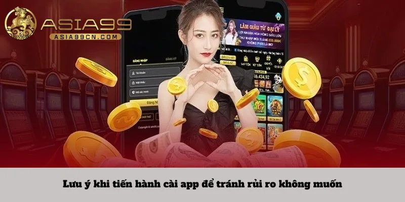 Tải App 3 Lưu ý khi tiến hành cài app để tránh rủi ro không muốn