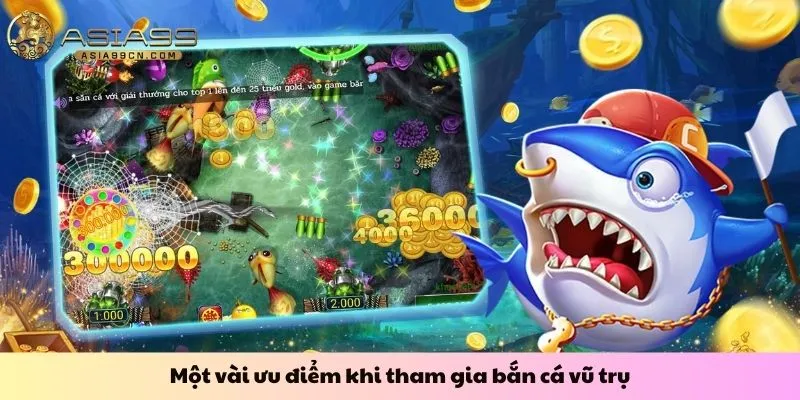 Bắn Cá Vũ Trụ 1 Một vài ưu điểm khi tham gia bắn cá vũ trụ