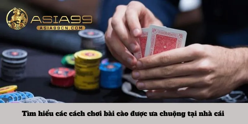 Cách Chơi Bài Cào 2 Tìm hiểu các cách chơi bài cào được ưa chuộng tại nhà cái