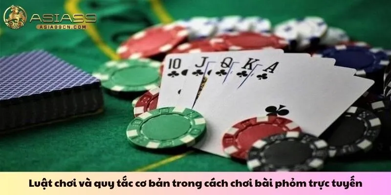 Cách Chơi Bài Phỏm 2 Luật chơi và quy tắc cơ bản trong cách chơi bài phỏm trực tuyến