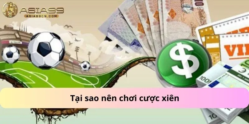 Cược Xiên Là Gì 3 Cược xiên là gì- Tại sao nên chơi cược xiên